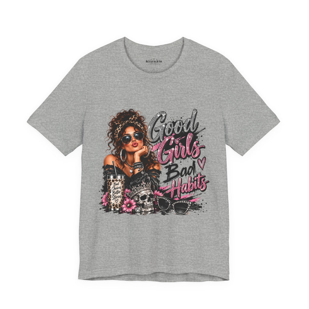 Good Girls Bad Habits Graphic T-Shirt