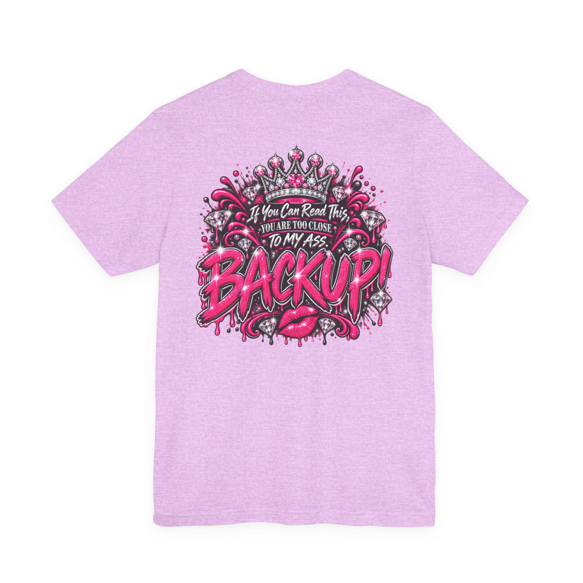 Back Up! Funny Graphic Tee – “If You Can Read This, You’re Too Close”