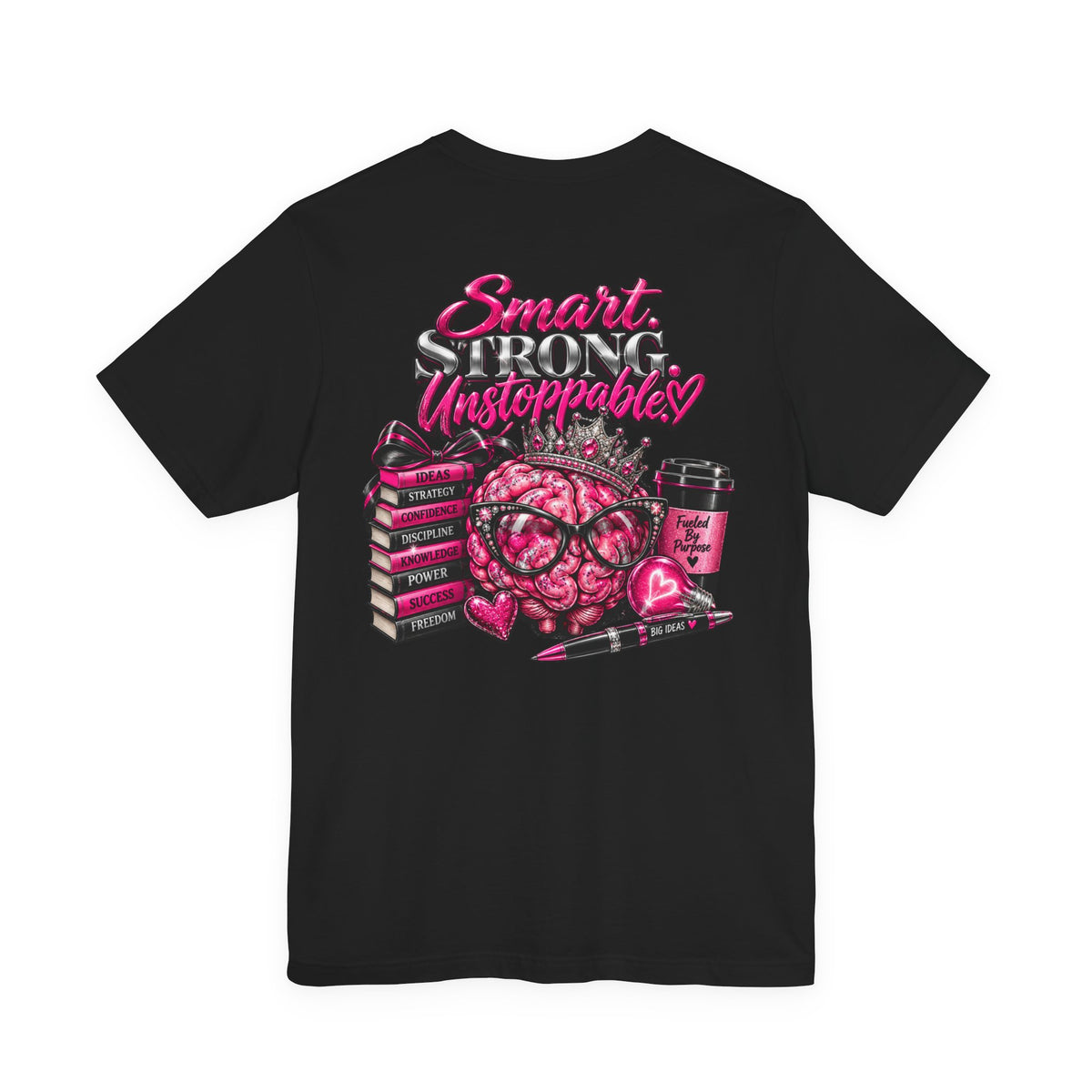 Smart and Unstoppable Women Graphic T-Shirt