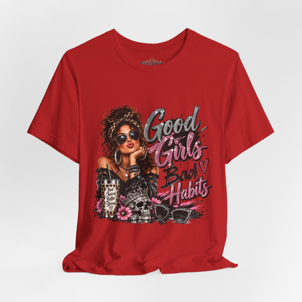 Good Girls Bad Habits Graphic T-Shirt