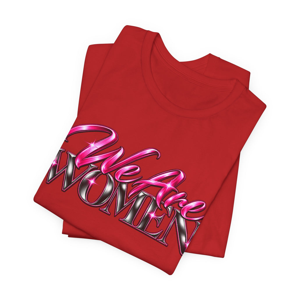 We Are Women Administrators Graphic Tee