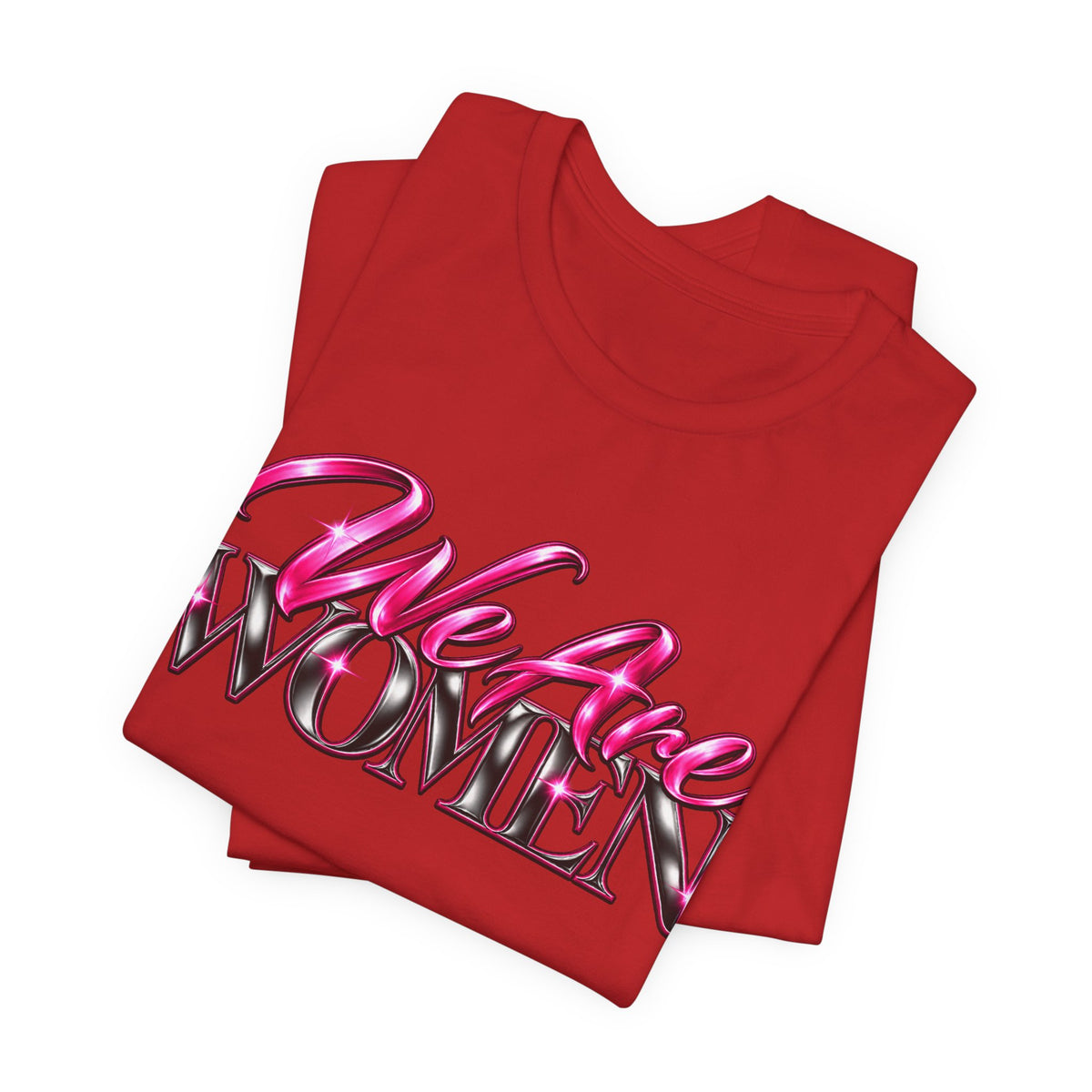 We Are Women Administrators Graphic Tee