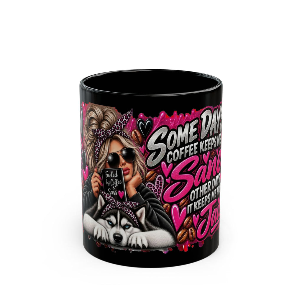 Some Days Coffee Keeps Me Sane — Black Coffee Mug (11oz/15oz)