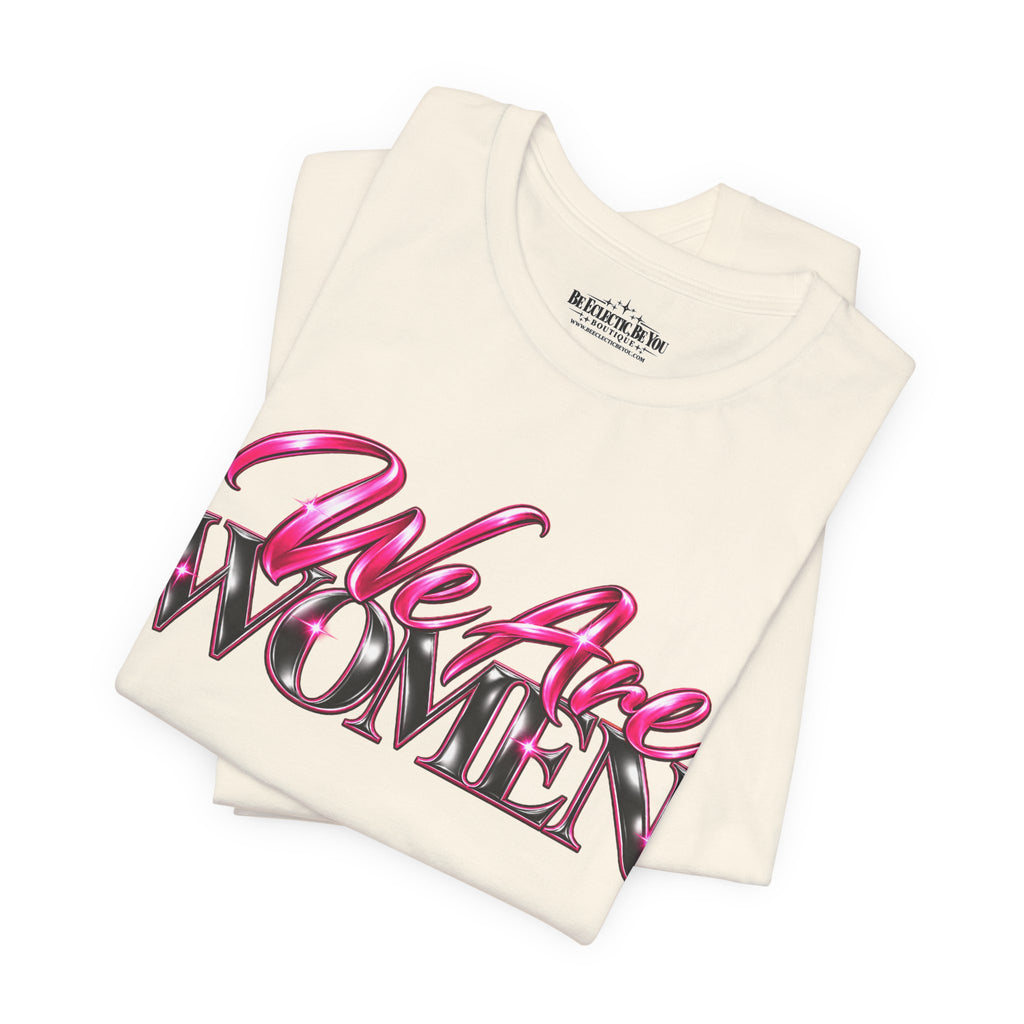 We Are Women EMTs Graphic T-Shirt