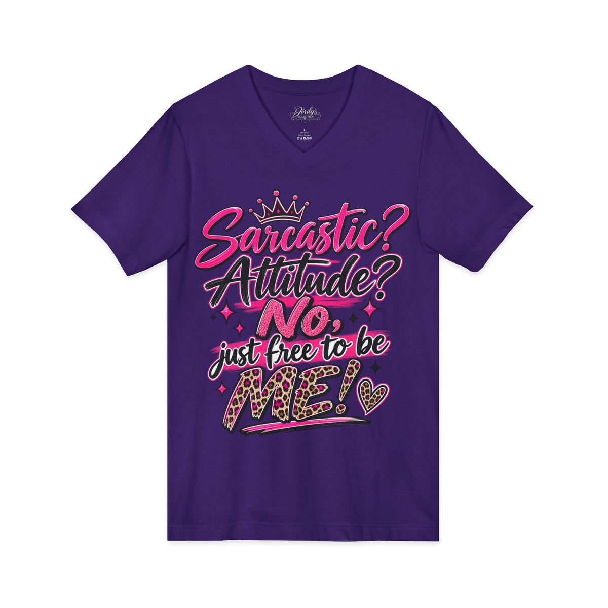 Sarcastic? Attitude? NO — Just Free to Be Me V-Neck Tee