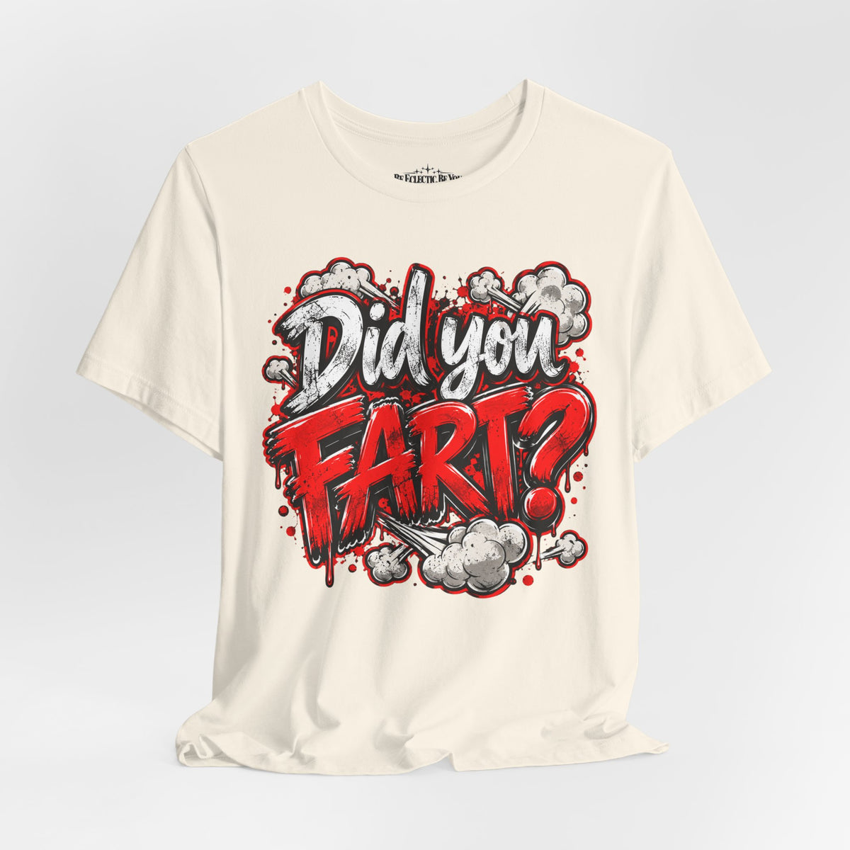 Did You Fart? Funny Humor Graphic T-Shirt