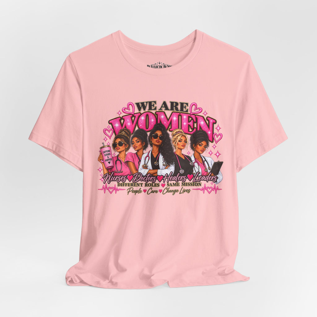 We Are Women Empowerment Graphic T-Shirt