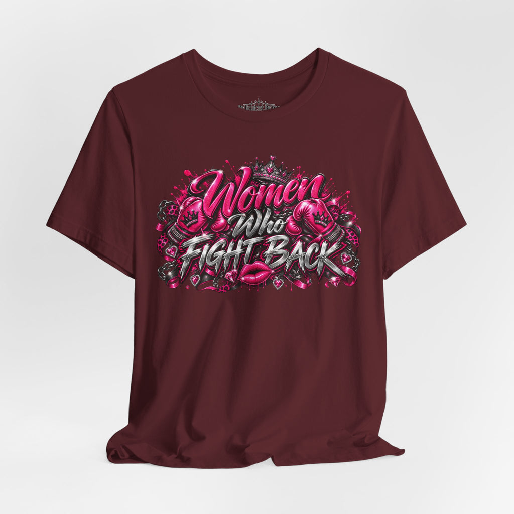 Women Who Fight Back Empowerment Graphic T-Shirt