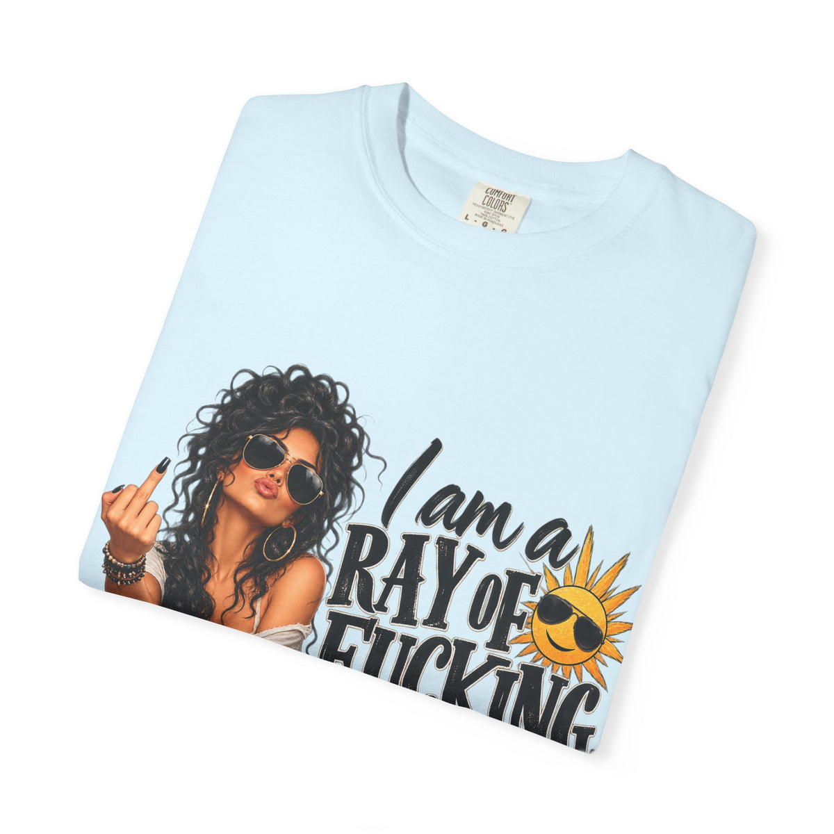 I Am a Ray of F***ing Sunshine T-Shirt