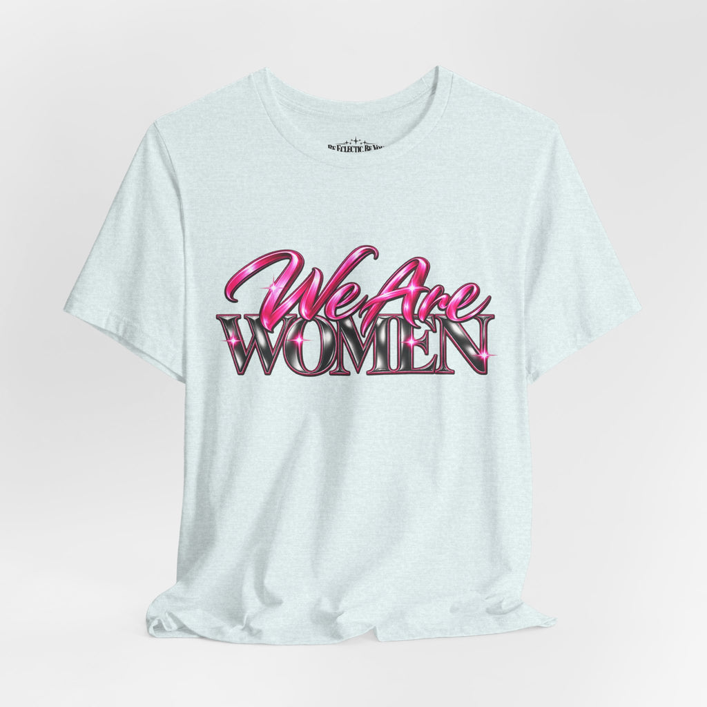We Are Women Cops Graphic Tee