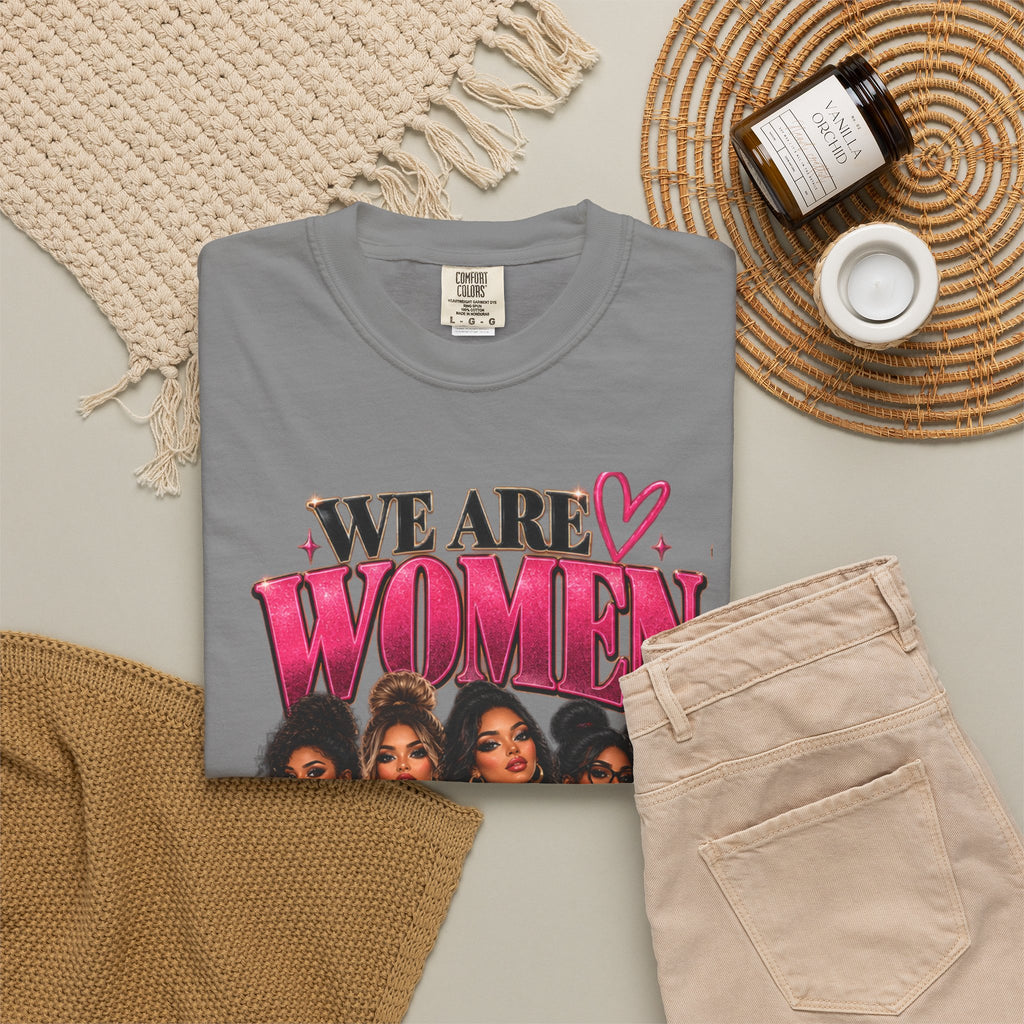 We Are Women Graphic T-Shirt — Empowering Female Nurses Design