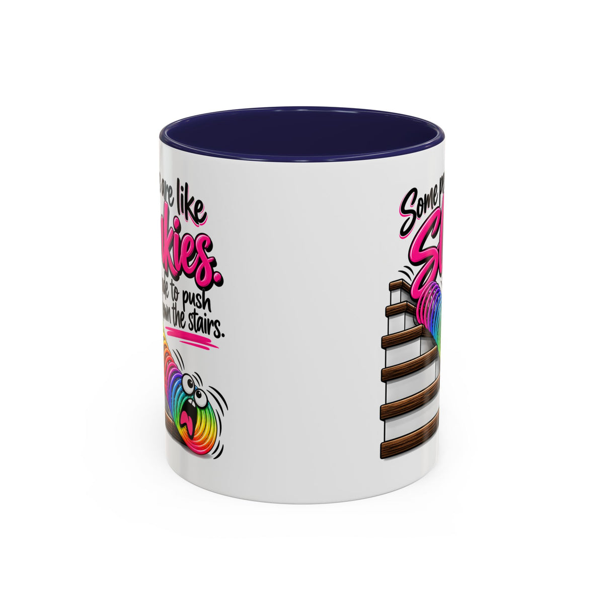 “Some People Are Like Slinkies” Mug