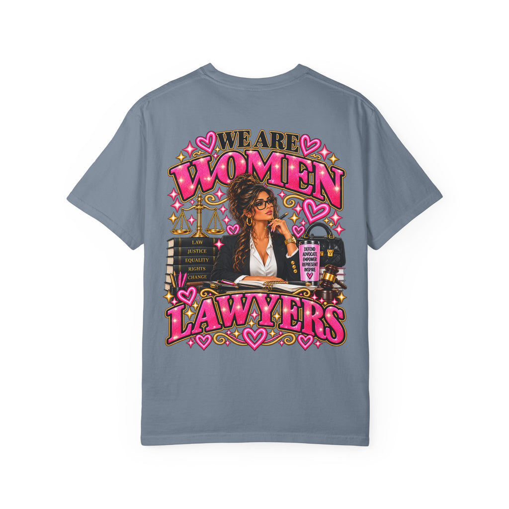 We Are Women Lawyers T-Shirt — Feminist Attorney Graphic Tee