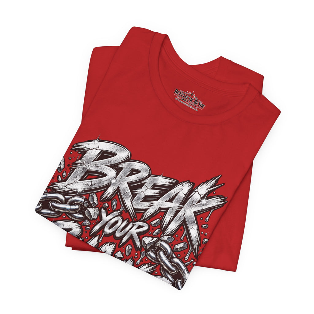 Break Your Chains Graphic T-Shirt