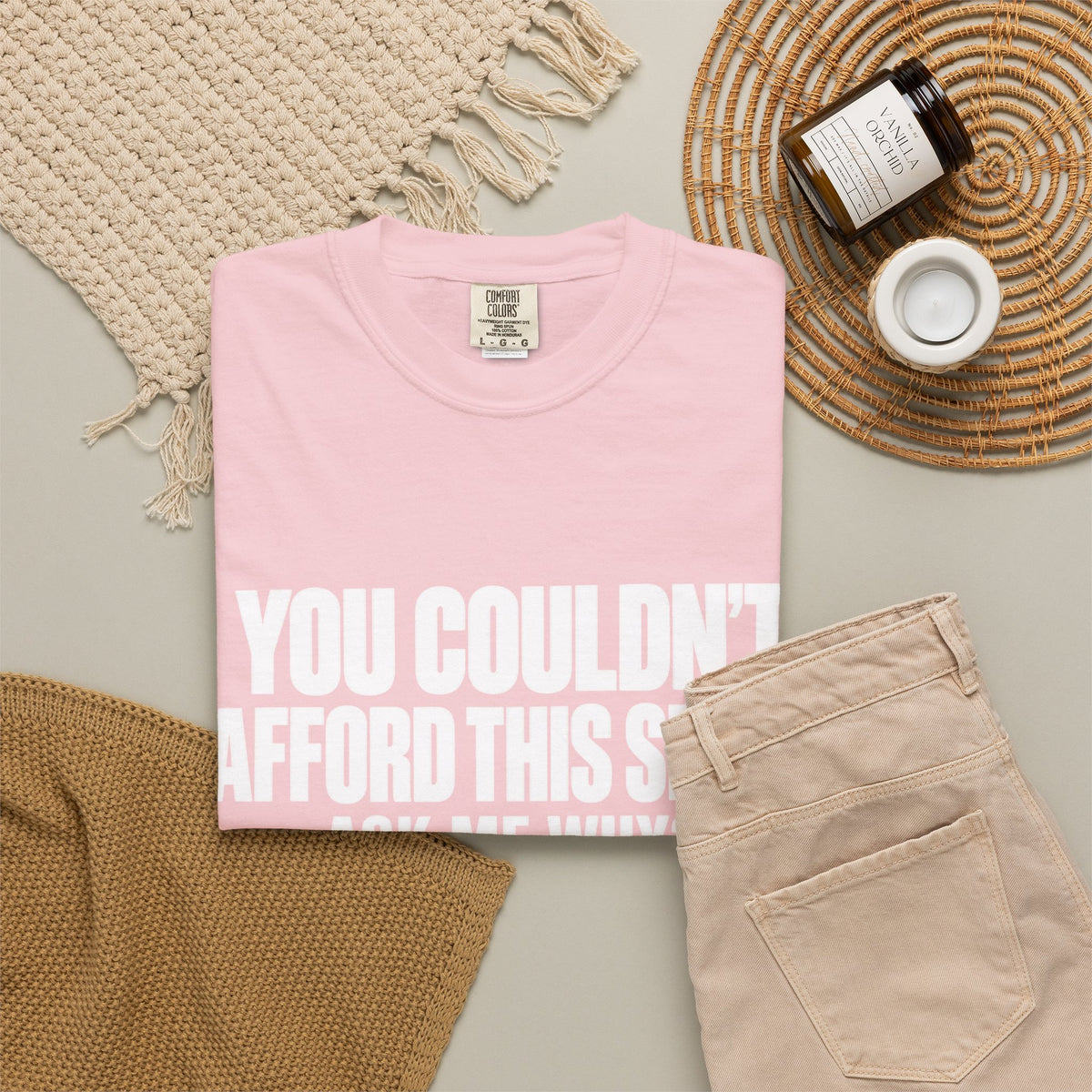 You Couldn't Afford This Shirt T-Shirt — Funny Statement Tee