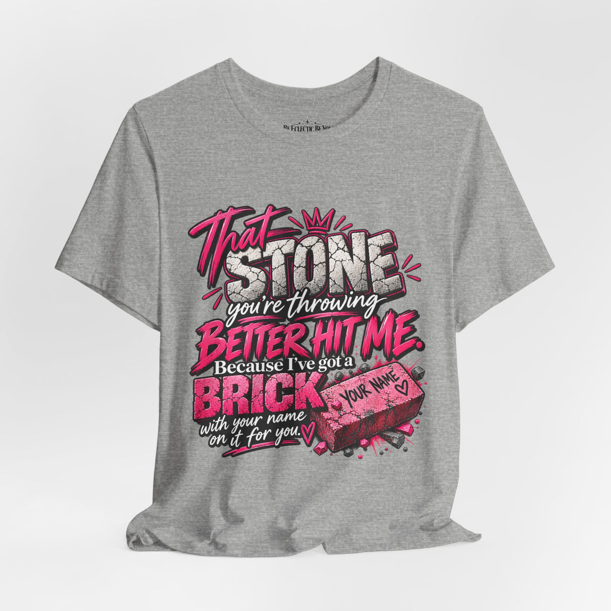 That Stone You’re Throwing? Better Hit Me Because I’ve Got Brick Weed Graphic Tee
