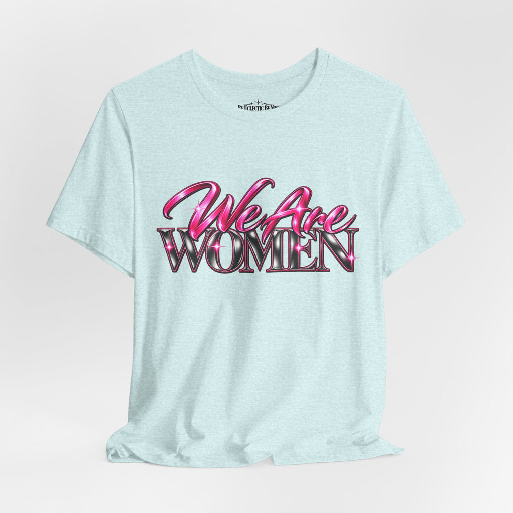We Are Women Teachers Graphic T-Shirt