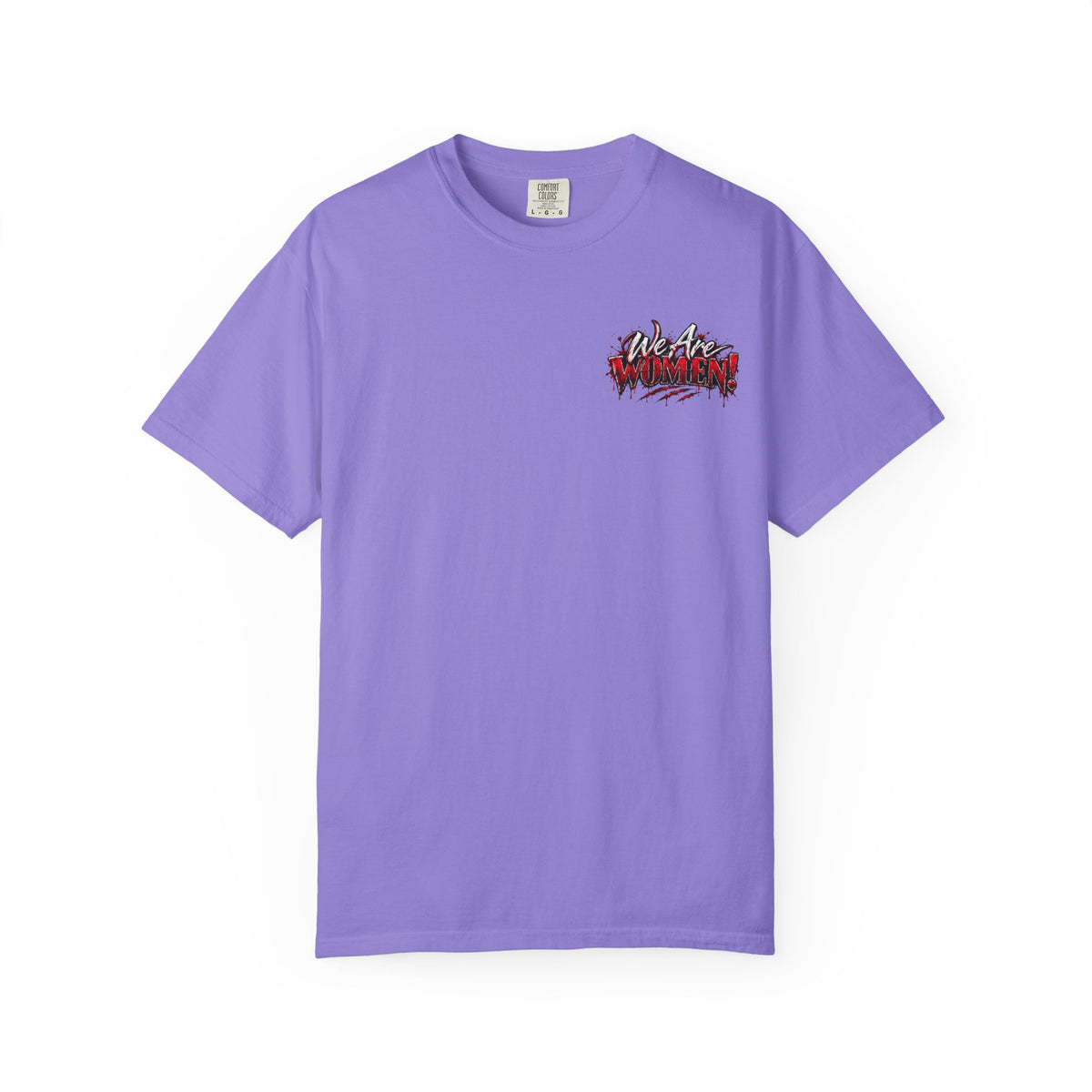 We Are Women T-Shirt — Zombie Apocalypse Funny Survival Tee (ketchup packets)