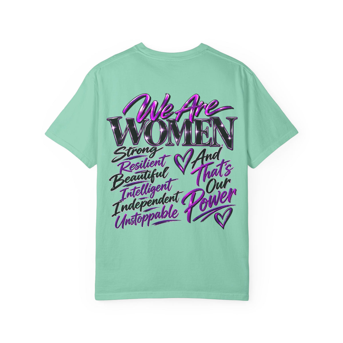 We Are Women T‑Shirt — Feminist Empowerment Graphic Tee (Strong, Resilient, Beautiful)