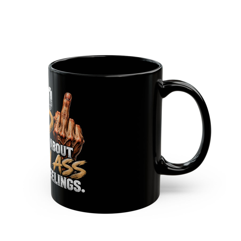Funny Middle Finger Mug — "I'm Too Old to Worry About Grown Ass People's Feelings"