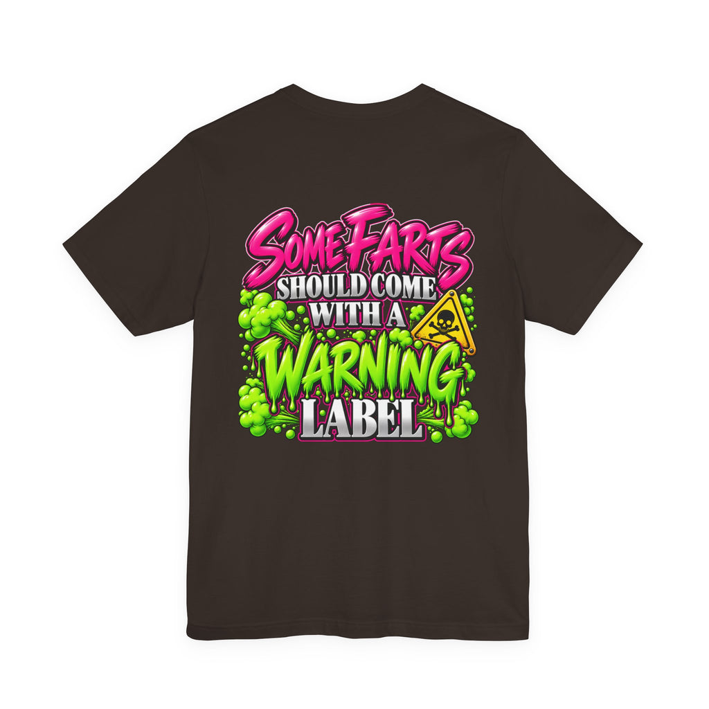Some Farts Should Come with a Warning Label Funny Graphic Tee
