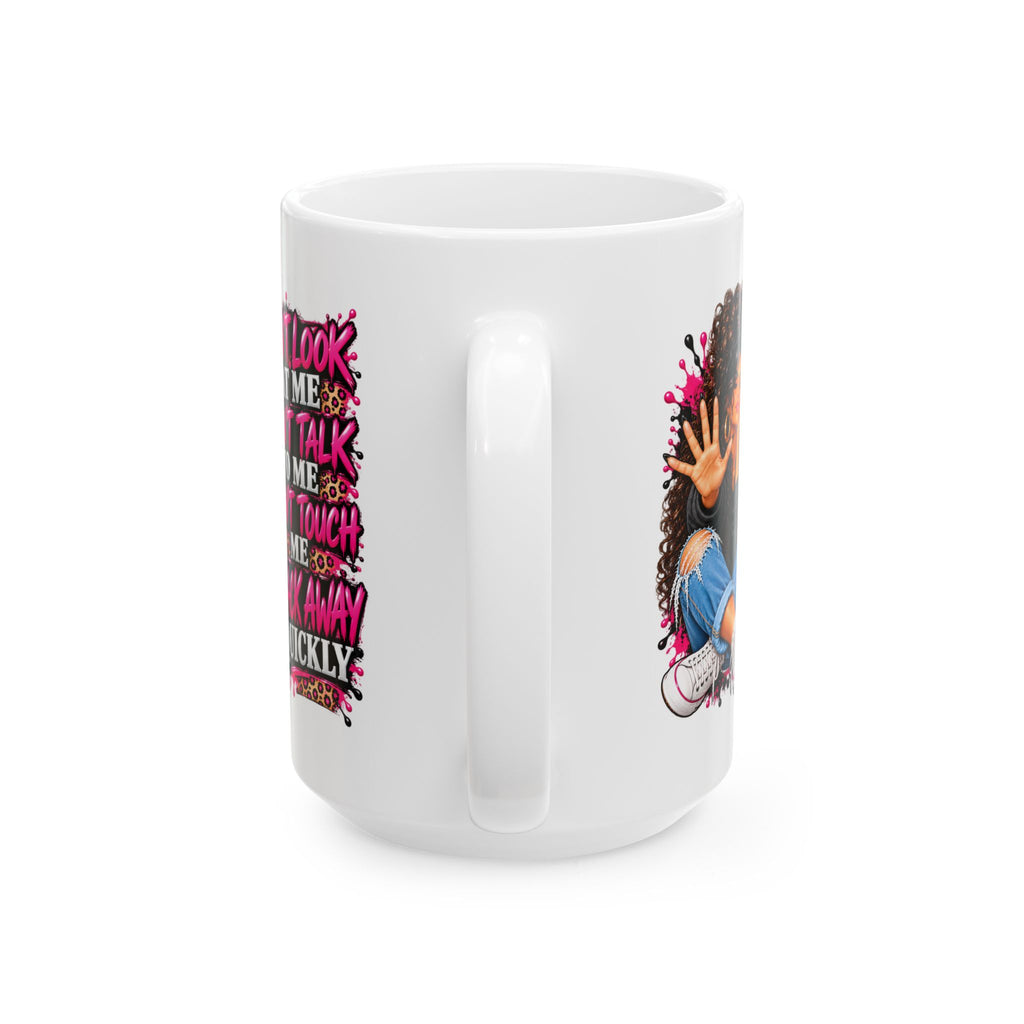 'Don't Look, Don't Talk, Don't Touch' Girl Graphic Coffee Mug (11oz/15oz)