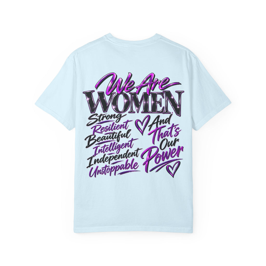 We Are Women T‑Shirt — Feminist Empowerment Graphic Tee (Strong, Resilient, Beautiful)