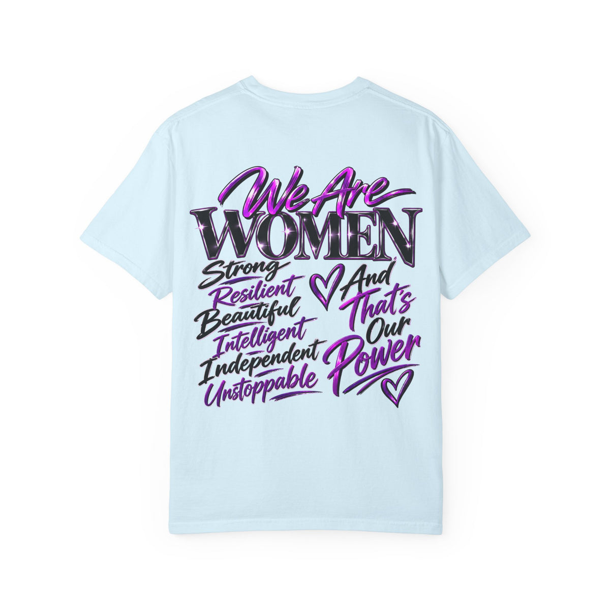 We Are Women T‑Shirt — Feminist Empowerment Graphic Tee (Strong, Resilient, Beautiful)