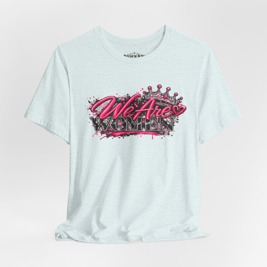 We’re are women Pink Graffiti Graphic T-Shirt