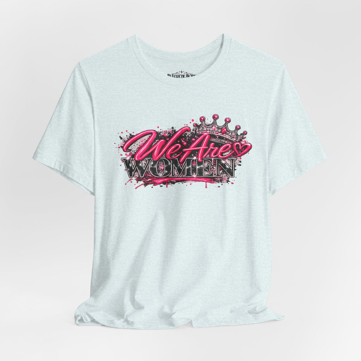 We’re are women Pink Graffiti Graphic T-Shirt
