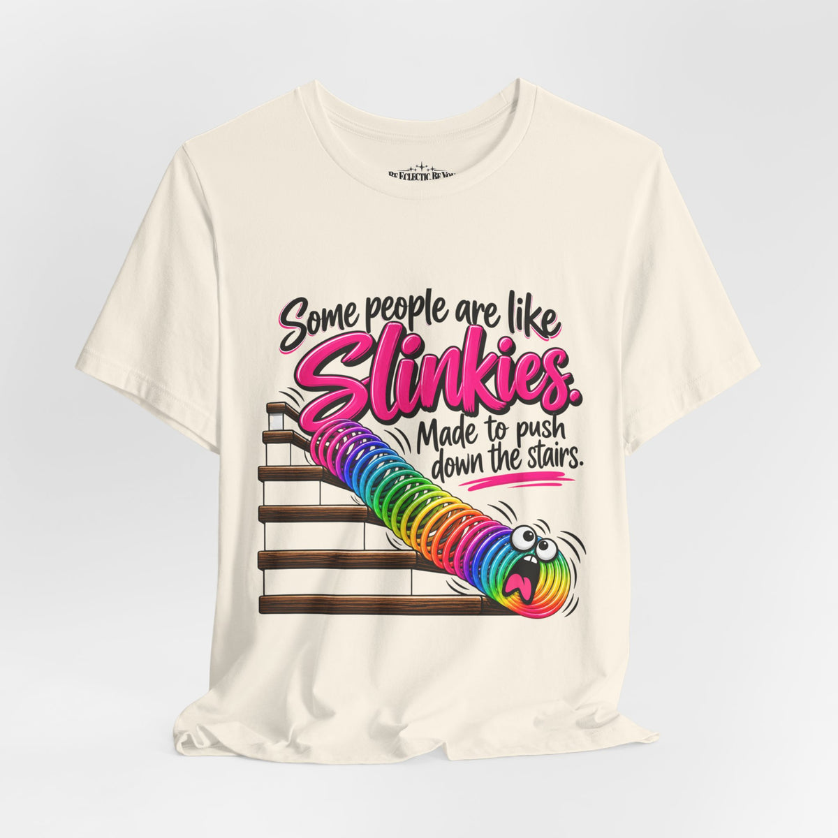 Some People Are Like Slinkies Funny Colorful Slinky Graphic Tee