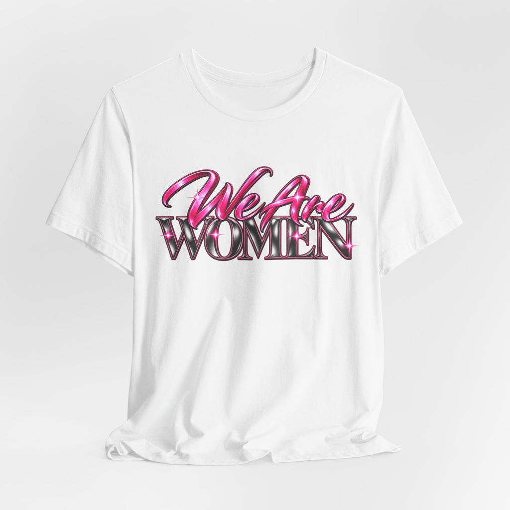 We Are Women Administrators Graphic Tee