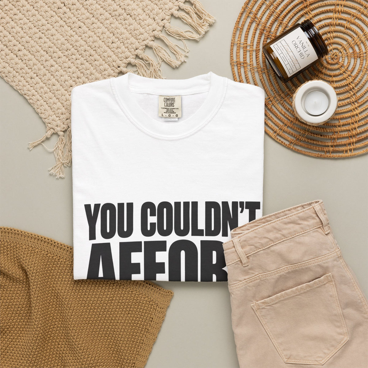 T-Shirt — "You Couldn't Afford This Shirt." Bold Graphic Tee