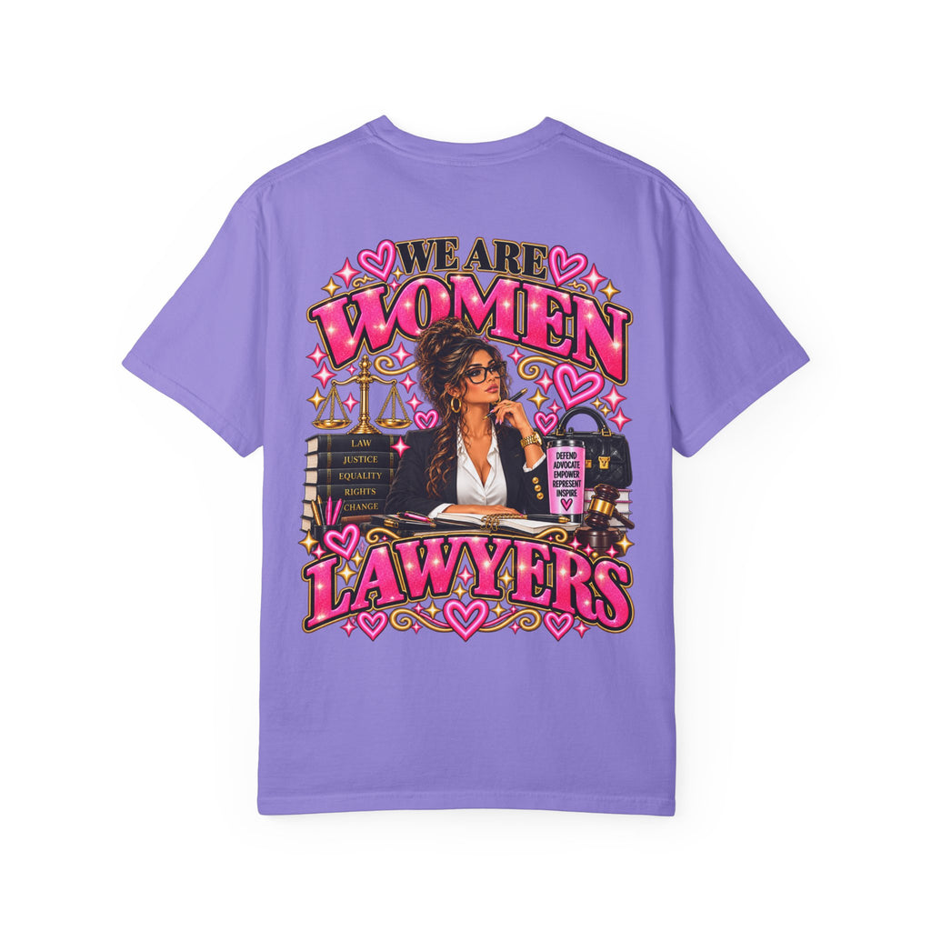 We Are Women Lawyers T-Shirt — Feminist Attorney Graphic Tee