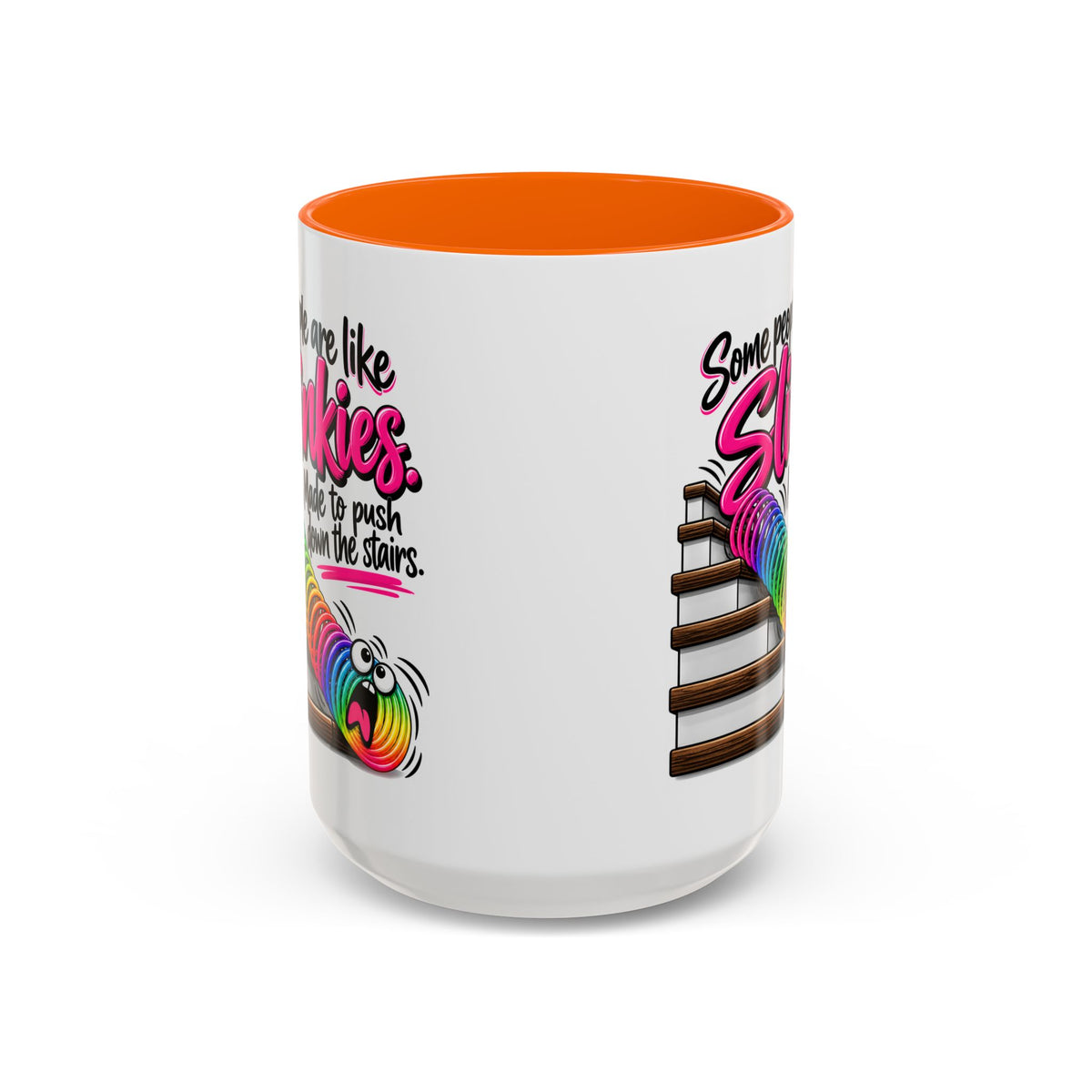 “Some People Are Like Slinkies” Mug