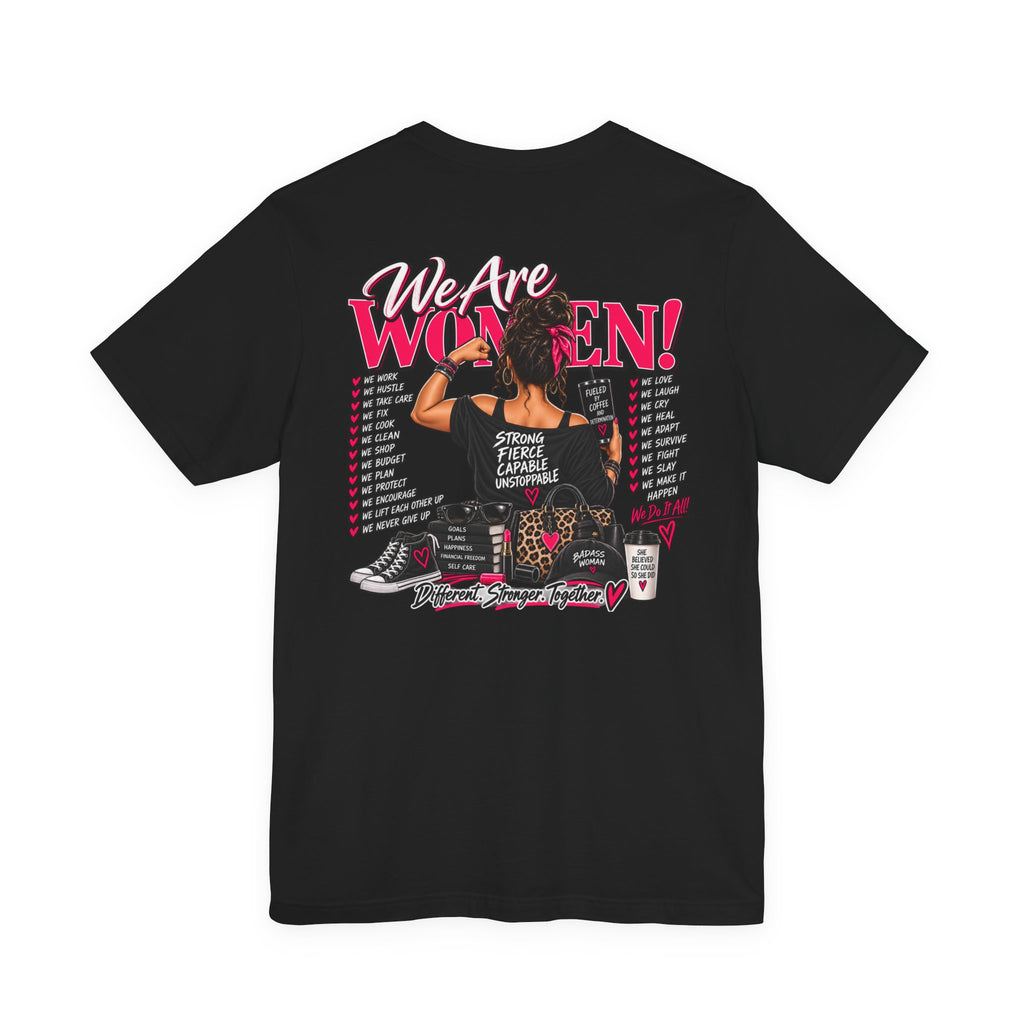 We Are Women Empowerment Graphic Tee