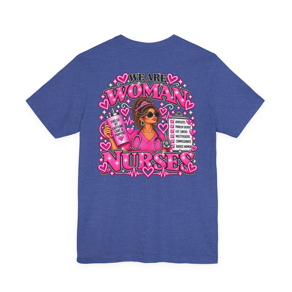 We Are Women Nurses Graphic Tee