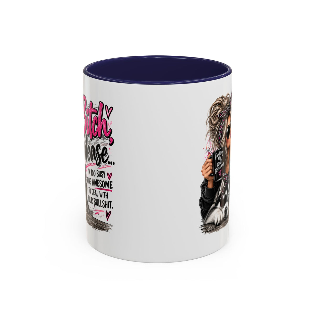 “Bitch Please” Husky Mug