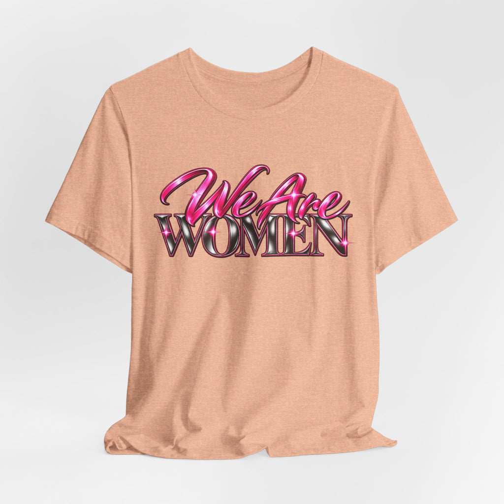 We Are Women Administrators Graphic Tee