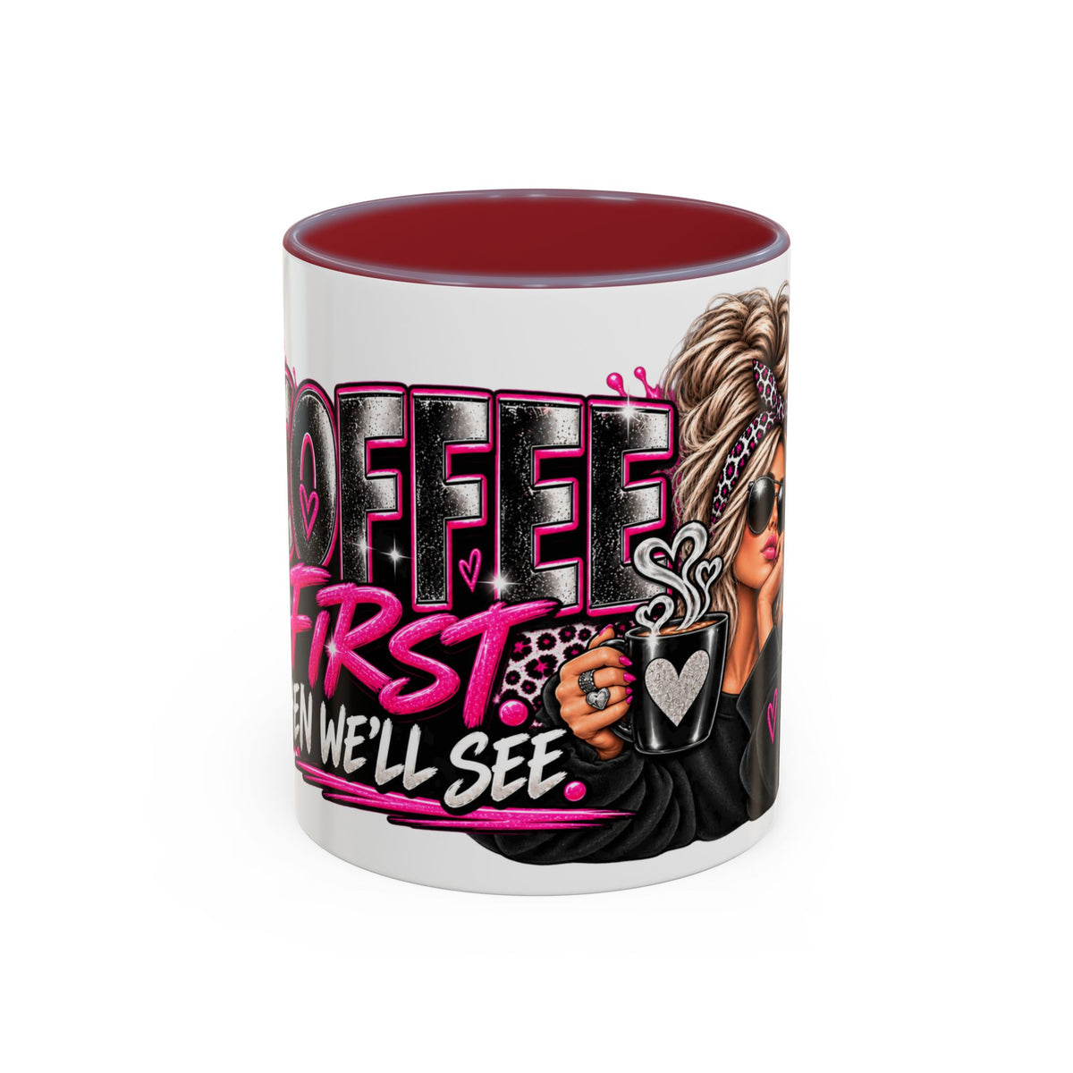 Coffee First Mug — Funny Woman Holding Coffee Graphic Accent Mug (11/15 oz)
