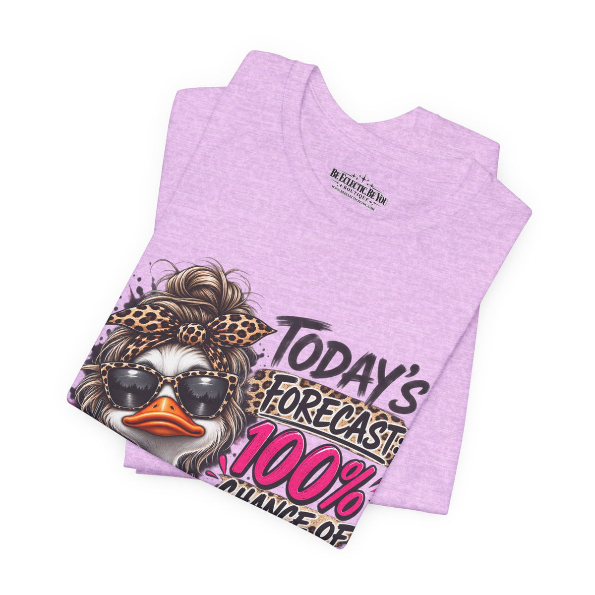 Today's Forecast 100% Chance of I Don't Care Funny Duck Graphic Tee