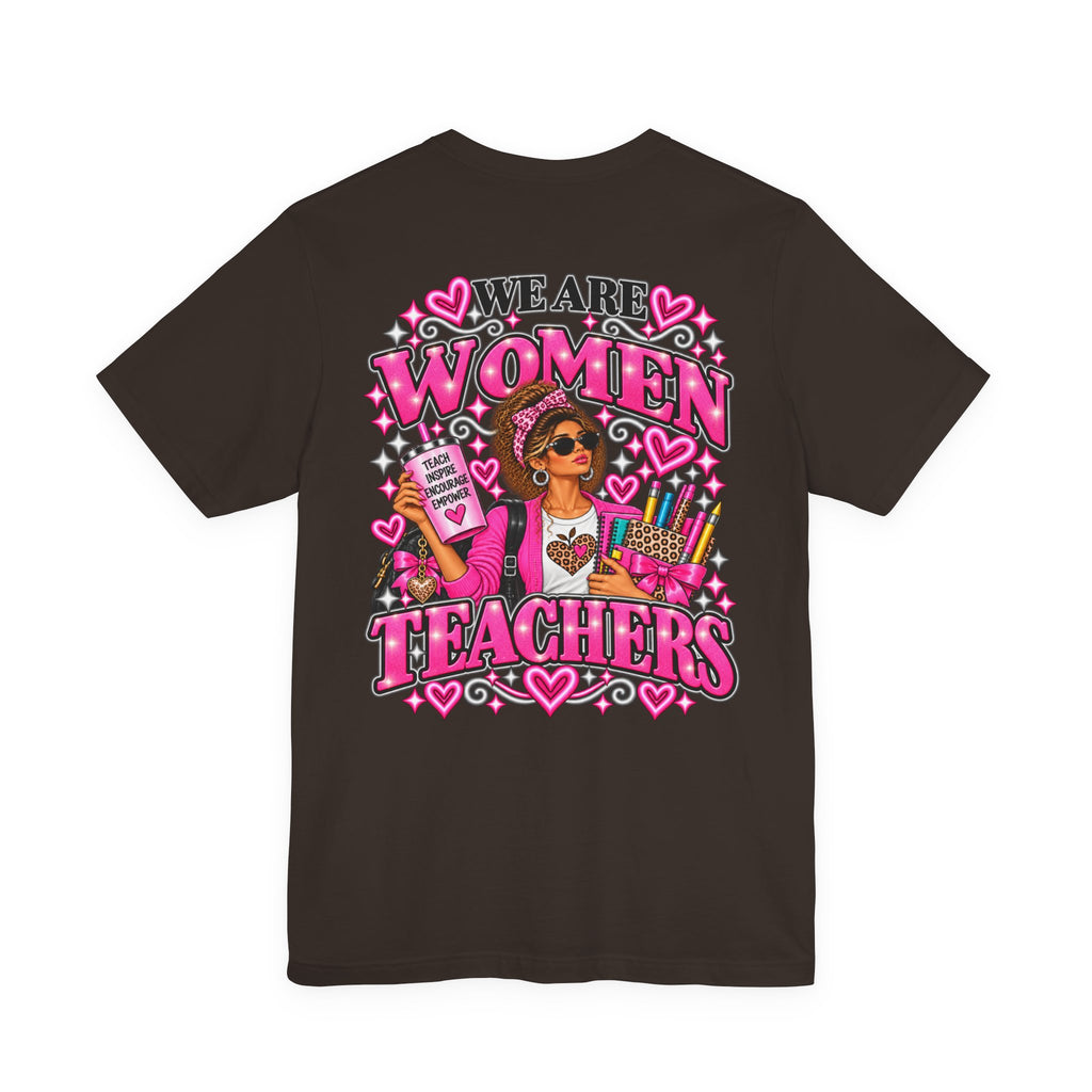 We Are Women Teachers Graphic T-Shirt