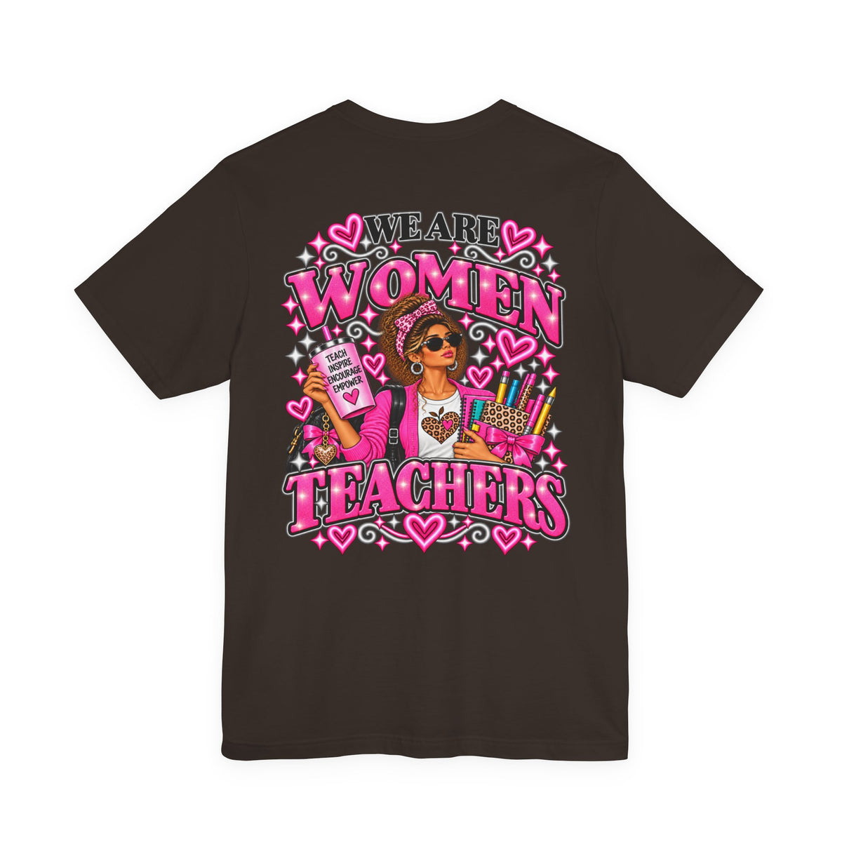 We Are Women Teachers Graphic T-Shirt