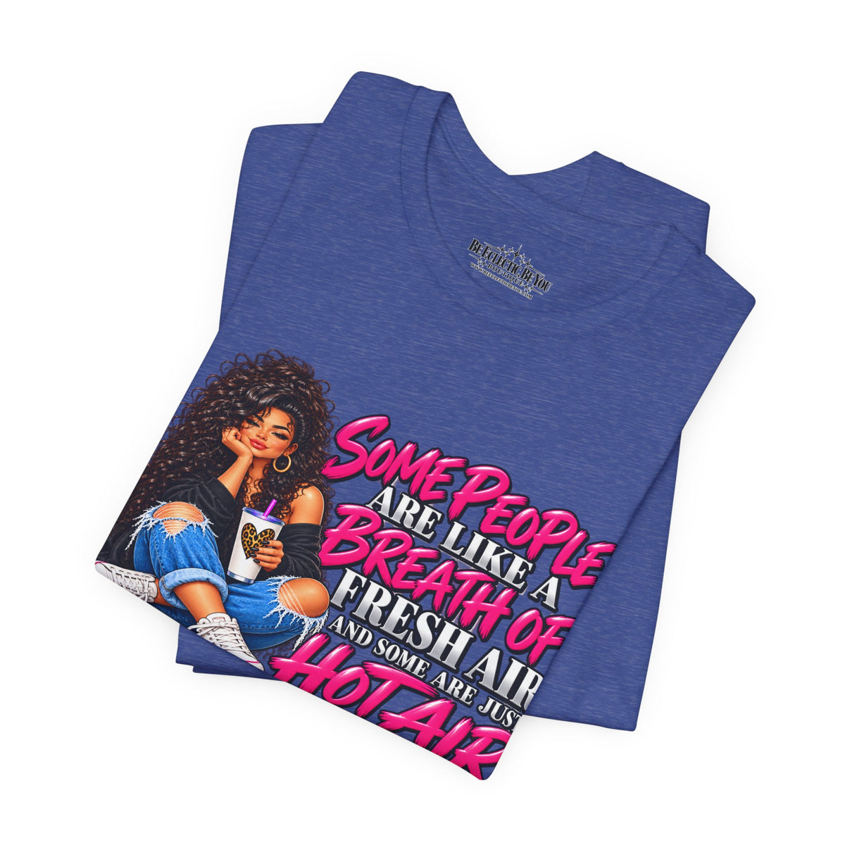 Some People Are Like a Breath of Fresh Air Hot Air Graphic Tee