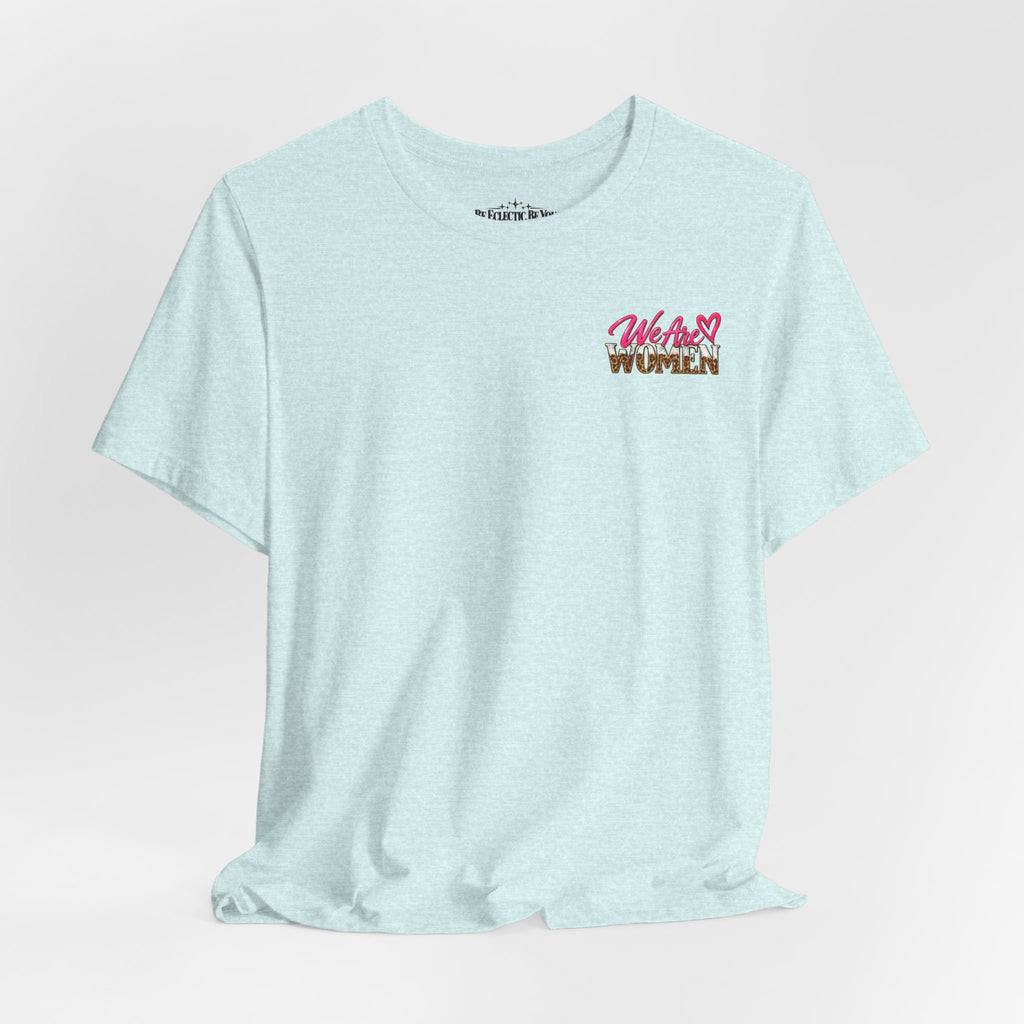 Women Supporting Women Graphic Tee