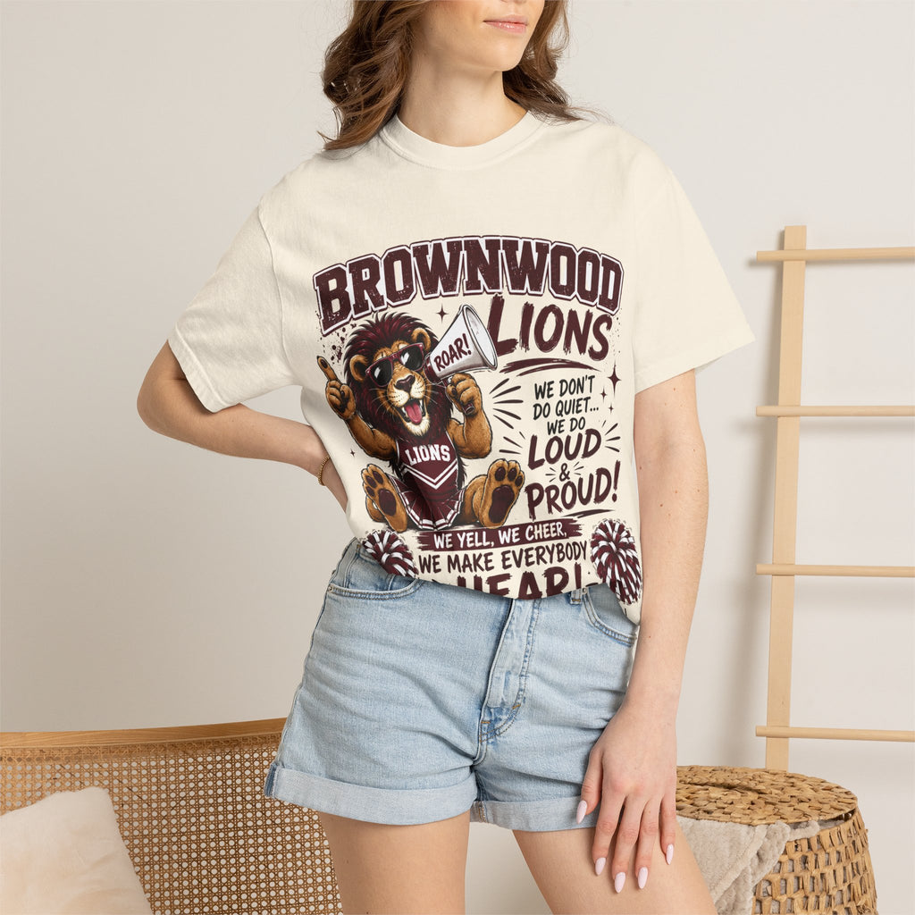 Brownwood Lions School Spirit T-Shirt — "We Don't Do Quiet...We Do Loud & Proud!"