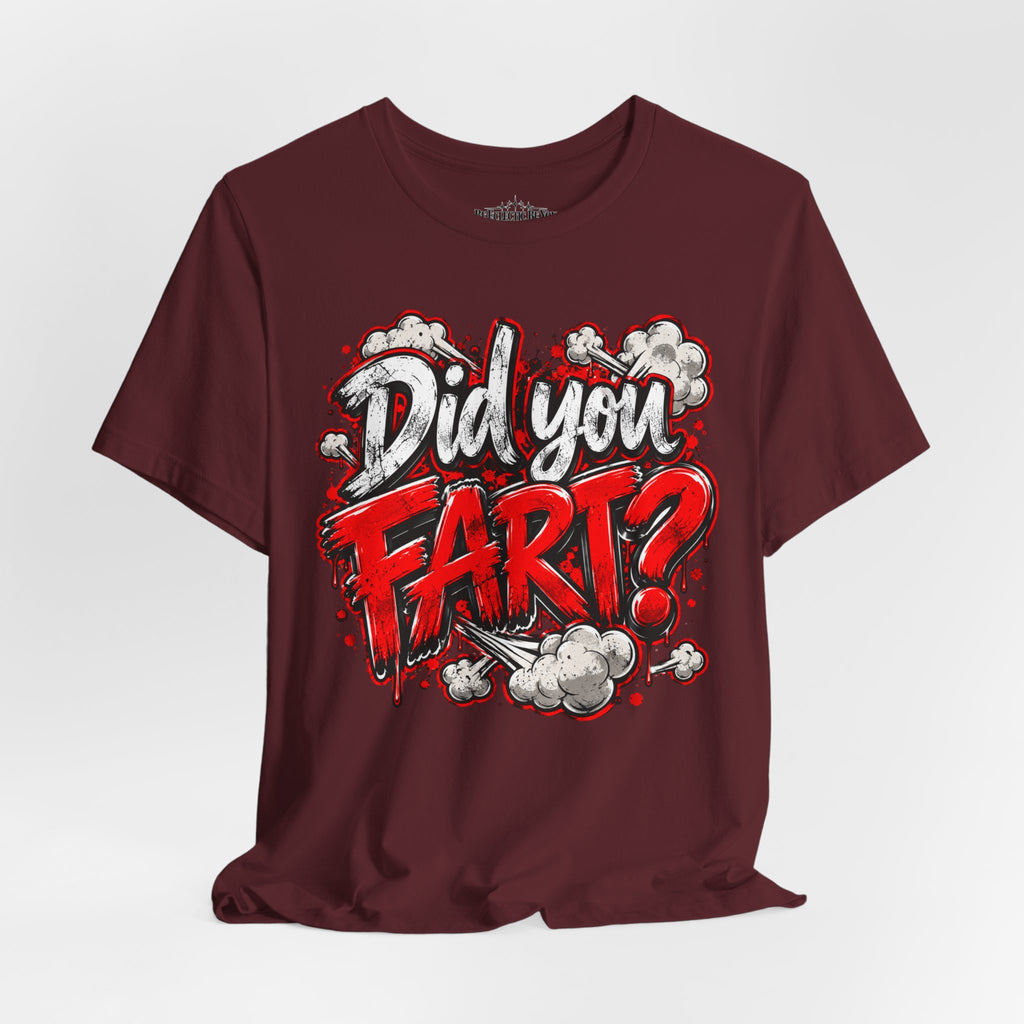 Did You Fart? Funny Humor Graphic T-Shirt