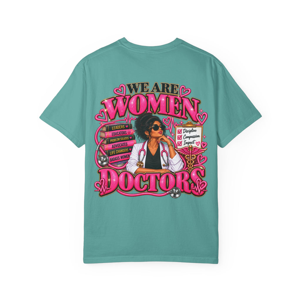 We Are Women Doctors T-Shirt — Empowered Female Physician Tee