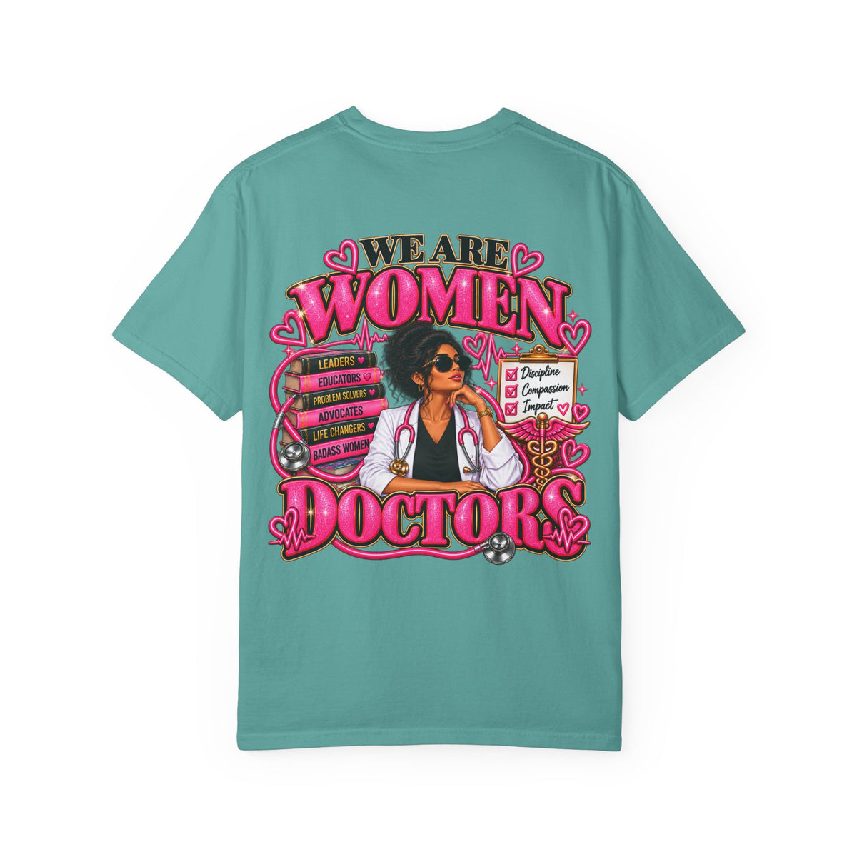 We Are Women Doctors T-Shirt — Empowered Female Physician Tee
