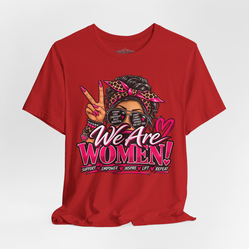 We Are Women Empowerment Graphic T-Shirt